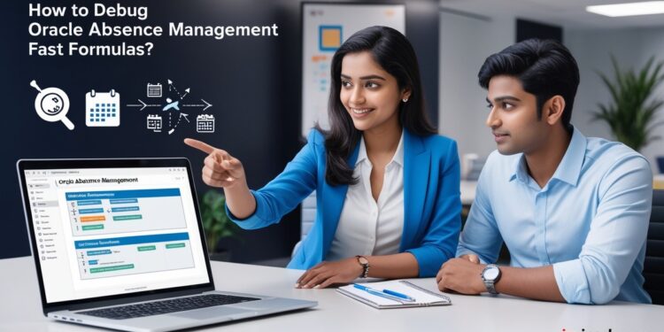 How to Debug Oracle Absence Management Fast Formulas